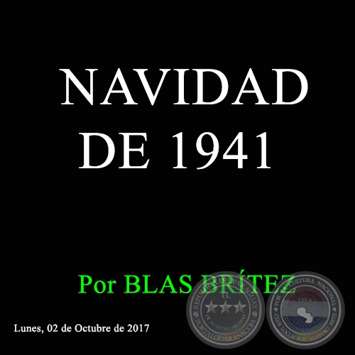 NAVIDAD DE 1941 - Por BLAS BRÍTEZ - Lunes, 02 de Octubre de 2017